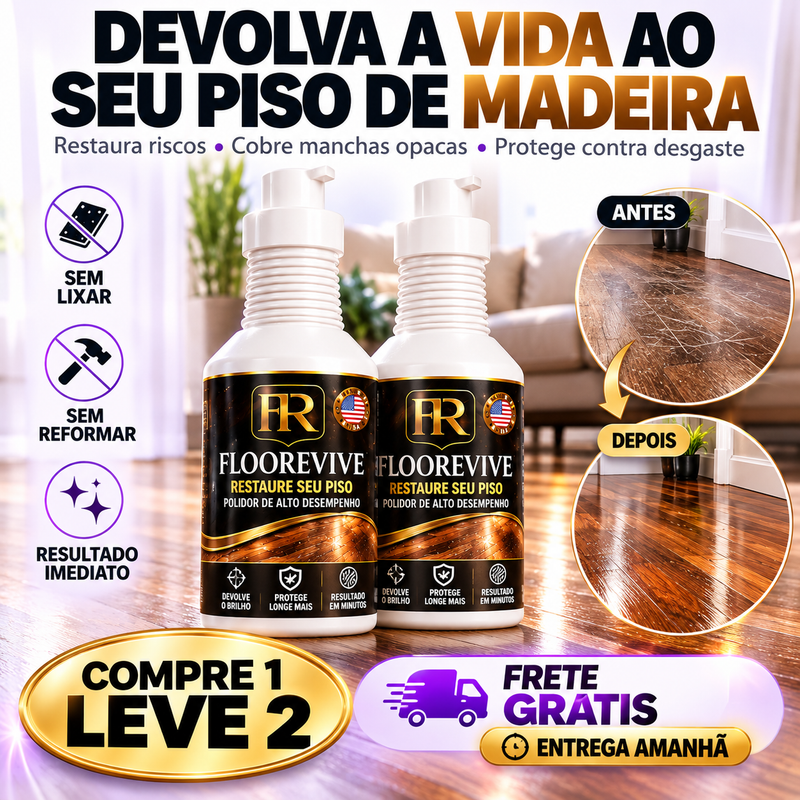 FloorRevive - Restaurador de Pisos e Móveis | COMPRE 1 LEVE 2 + Frete GRÁTIS e ENTREGA AMANHÃ